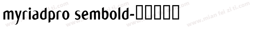myriadpro sembold字体转换